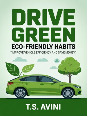 cover image of Drive Green Eco-Friendly Habits